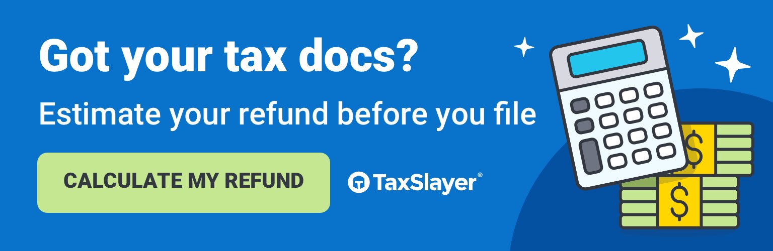 Got your tax docs? Estimate your refund